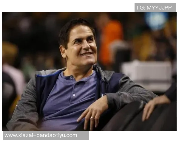 独行侠老板库班坚决否认交易浓眉传闻全力以赴争夺胜利